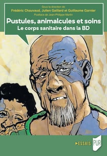 Pustules, animalcules et soins - Le corps sanitaire dans la BD