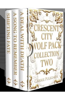 Crescent City Wolf Pack Collection Two - Crescent City Wolf Pack, #0