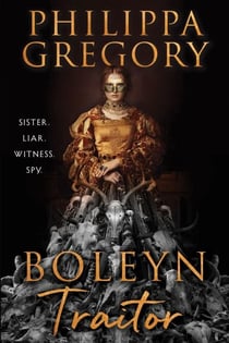 Boleyn Traitor - A Novel