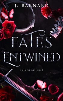 Fates Entwined - Halven Rising, #2