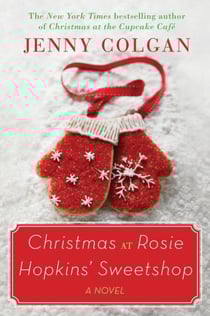 Christmas at Rosie Hopkins' Sweetshop - A Novel