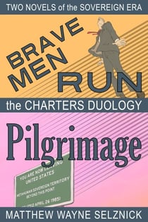 The Charters Duology -- Two Novels of the Sovereign Era - The Sovereign Era