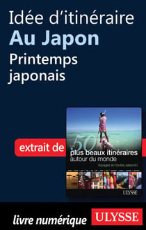 Idée d'itinéraire au Japon : Printemps japonais