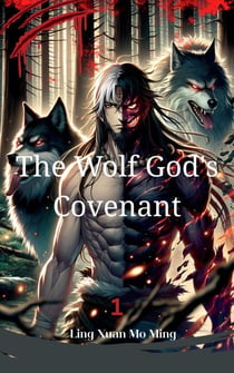 The Wolf God's Covenant - The Wolf God's Covenant, #1