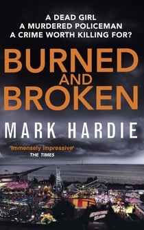 Burned and Broken - A gripping detective mystery you won't be able to put down