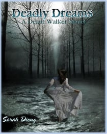 Deadly Dreams - A Death Walker Novel - Book 1 - Death Walker, #1