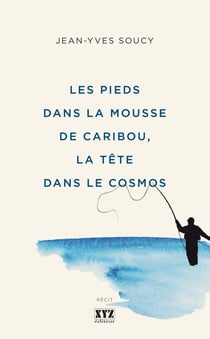 Les pieds dans la mousse de caribou, la tête dans le cosmos