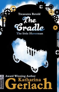 The Cradle: The little Haverman - Treasures Retold, #0
