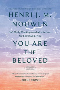 You Are the Beloved - 365 Daily Readings and Meditations for Spiritual Living: A Devotional