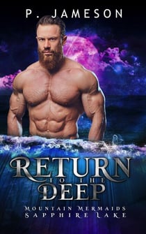 Return to the Deep - Mountain Mermaids: Sapphire Lake, #3