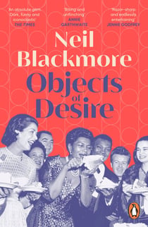 Objects of Desire - A dark, moving and wickedly funny tale of art and betrayal