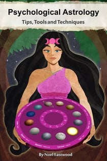 Psychological Astrology Tips, Tools and Techniques - Psychological Astrology, #3