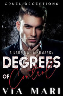 Degrees of Control - Cruel Deceptions, #3