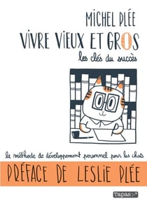 Vivre vieux et gros - Les clés du succès
