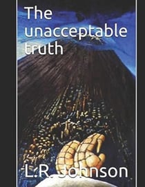 The Unacceptable Truth