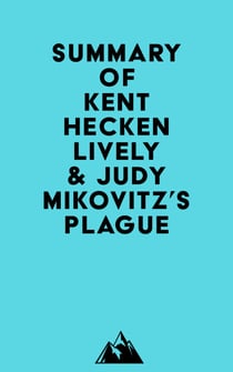 Summary of Kent Heckenlively & Judy Mikovitz's Plague
