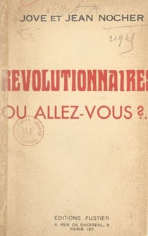 Révolutionnaires, où allez-vous ?