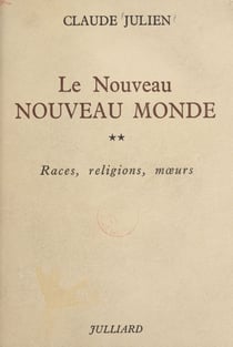 Le nouveau Nouveau monde (2) - Races, religions, mœurs