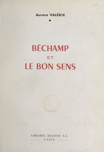 Béchamp et le bon sens