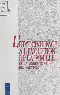 L'état civil face à l'évolution de la famille et la modernisation des services - Colloque, Poitiers, 1996