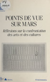 Points de vue sur Mars : réflexions sur la confrontation des arts et des cultures