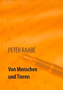 Von Menschen und Tieren - Erzählungen