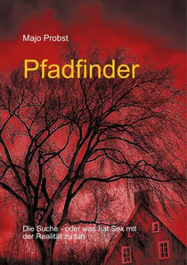 Pfadfinder - Die Suche - oder was hat Sex mit der Realität zu tun