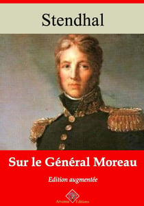 Sur le général Moreau – suivi d'annexes - Nouvelle édition 2019