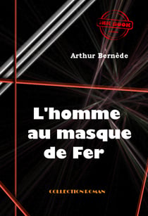 L’homme au masque de fer [édition intégrale revue et mise à jour] - édition intégrale