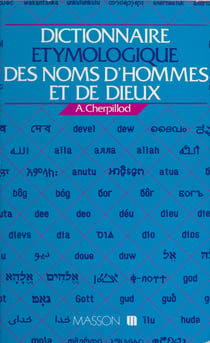 Dictionnaire étymologique des noms d'hommes et de dieux