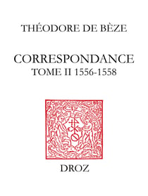 Correspondance - TomeII, 1556-1558