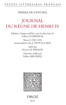 Journal du règne de Henri IV. T. I (1589-1591)