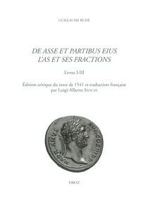 De Asse et partibus eius / L'As et ses fractions - Livres I-III