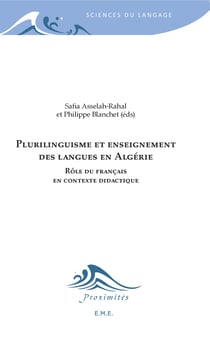 Plurilinguisme et enseignement des langues en Algérie - Rôles du français en contexte didactique