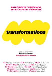 Transformations - Entreprise et changement : les secrets des dirigeants