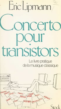 Concerto pour transistors - Une introduction au plaisir de la vraie musique