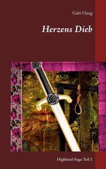 Herzens Dieb - Highland-Saga Teil 2