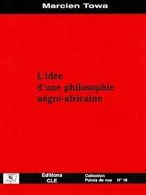 L'idée d'une philosophie négro-africaine