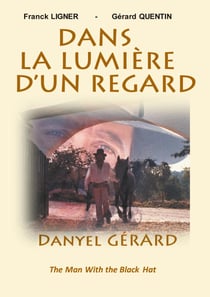 Dans la Lumière d'un Regard - DANYEL GERARD The Man With the Black Hat
