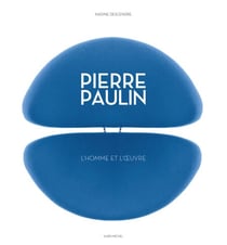 Pierre Paulin - L'homme et l'oeuvre
