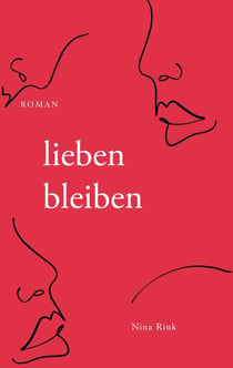 lieben bleiben - Roman