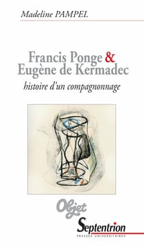 Francis Ponge et Eugène de Kermadec - Histoire d’un compagnonnage