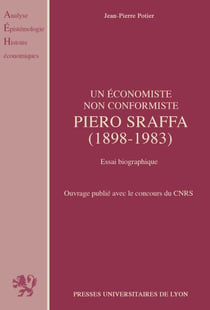 Un économiste non conformiste, Piero Sraffa (1898-1983) - Essai biographique