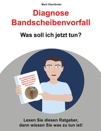 Diagnose Bandscheibenvorfall - Was soll ich jetzt tun?