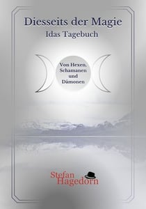 Idas Tagebuch - Von Hexen, Schamanen und Dämonen