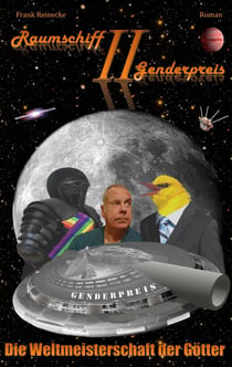 Raumschiff Genderpreis II - Die Weltmeisterschaft der Götter