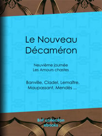 Le Nouveau Décaméron - Neuvième journée - Les Amours chastes