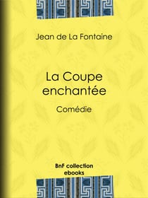 La Coupe enchantée - Comédie