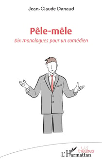 Pêle-mêle - Dix monologues pour un comédien