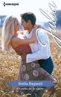 El anillo de la suerte - El mejor regalo para San Valentín, una novela de Harlequin